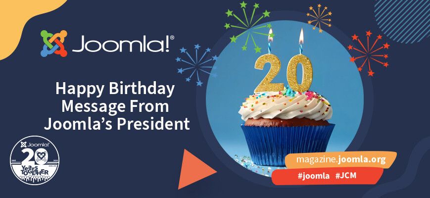 Alles Gute zum 20. Geburtstag, Joomla - eine Nachricht vom Präsidenten von Joomla